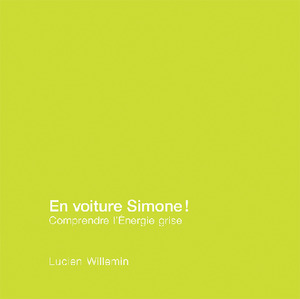 En voiture Simone ! Comprendre l'énergie grise  